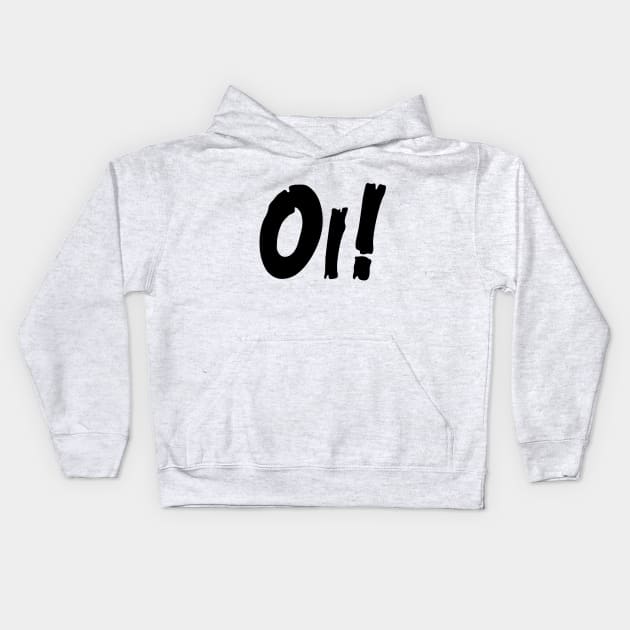 Oi! Kids Hoodie by stefy